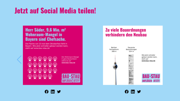 Auf www.bau-stau.de werden die User aufgefordert, Grafiken mit Überschriften wie „Herr Söder, 9,6 Mio. m² Wohnraum-Mangel in Bayern sind Chefsache“ auf Social Media zu teilen.&nbsp;
